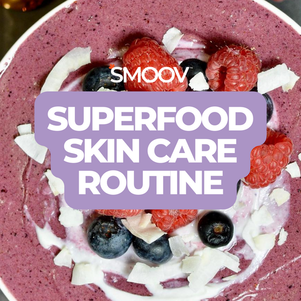Superfood Skincare Routine
